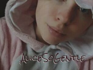 AliceSoGentle