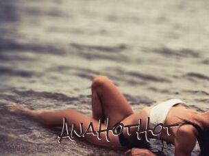 AnaHotHot