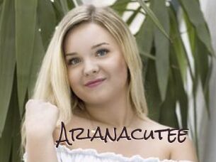 Arianacutee