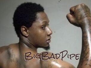 BigBadPipe