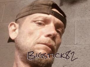 Bigstick82