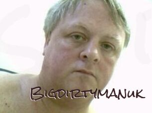 Bigdirtymanuk