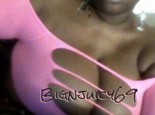 Bignjuicy69