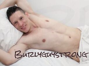 Burlyguystrong