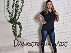 DangerousLade