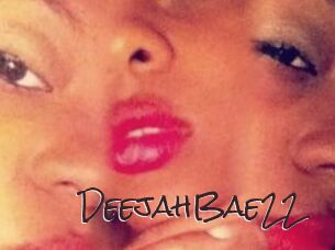 DeejahBae22