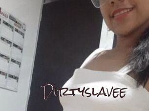 Dirtyslavee