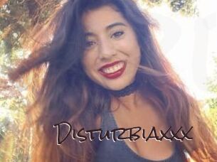Disturbiaxxx