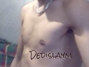 Dedislaym
