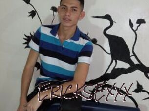 ERICKSEXXX