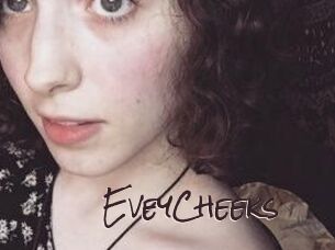 EveyCheeks