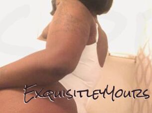 ExquisitleyYours