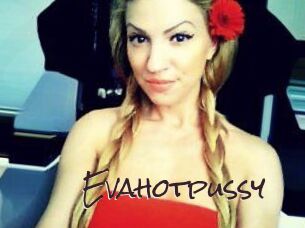 Evahotpussy