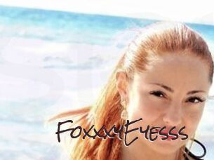 FoxxxyEyesss