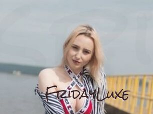 FridayLuxe