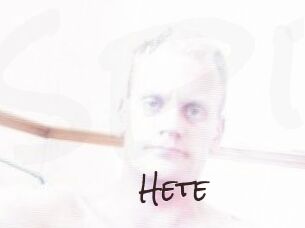 Hete