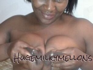 Hugemilkymellons