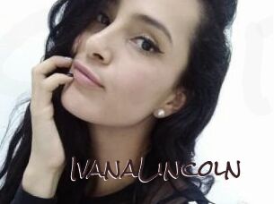 IvanaLincoln