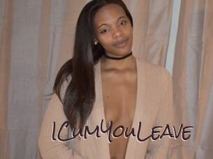 ICumYouLeave