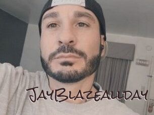 JayBlazeallday