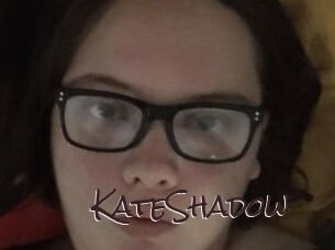 KateShadow