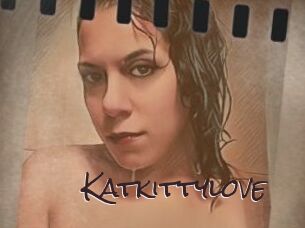 Katkittylove