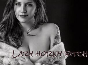 Lazy_horny_bitch
