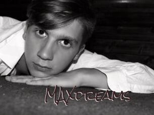 MAXdreams