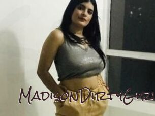 MadisonDirtyGirl