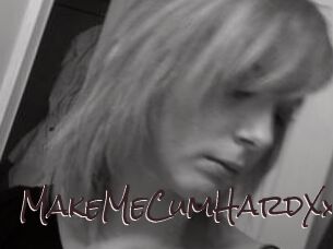 MakeMeCumHardXxX