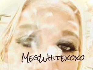 MegWhitexoxo