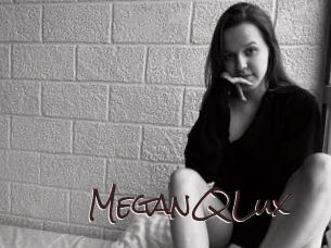 MeganQLux