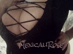 MexicaliRose
