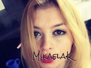 MikaelaK