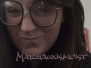 Margauxismoist