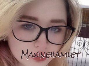 Maxinehamlet