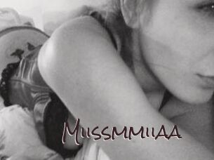 Miissmmiiaa