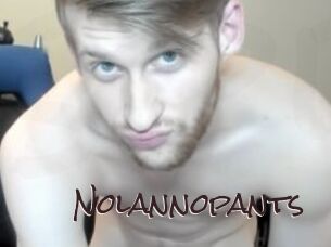 Nolannopants