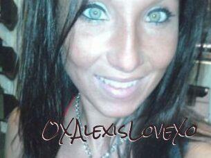 OXAlexisLoveXo