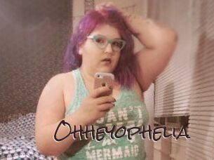 Ohheyophelia