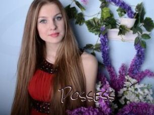 Possess