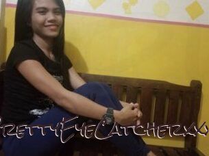 PrettyEyeCatcherxxx
