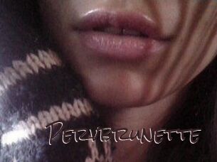 Pervbrunette