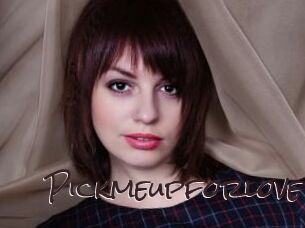 Pickmeupforlove