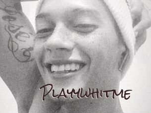 Playywhitme