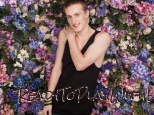 ReadyToPlayWithU