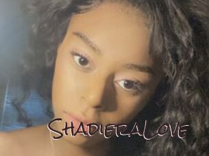 ShadieraLove