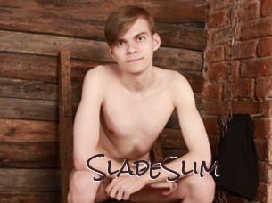 SladeSlim