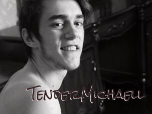 TenderMichaell