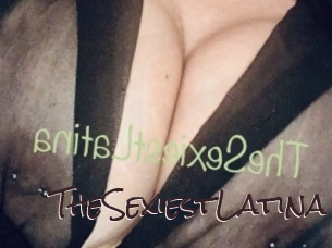 TheSexiestLatina